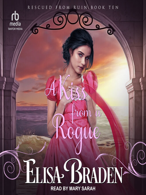 Title details for A Kiss from a Rogue by Elisa Braden - Available
